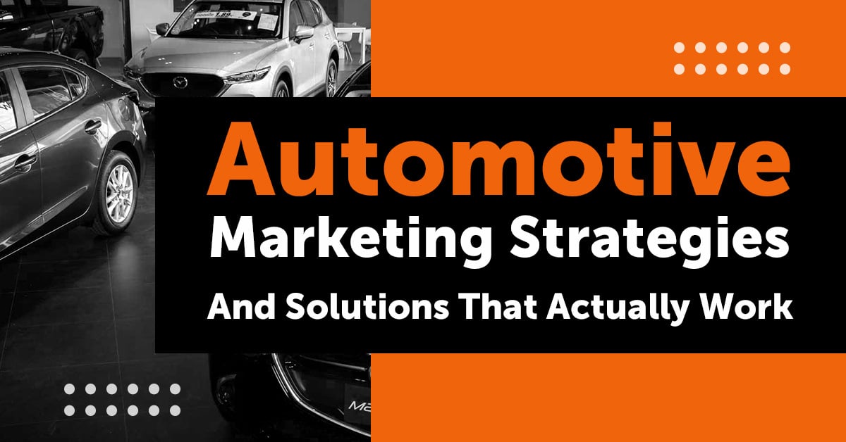 37 Proven Automotive Marketing Strategies to Drive Auto Business Growth