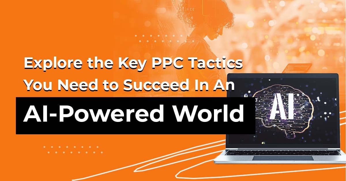 From AI Overview to AI PPC Tools: How AI is Changing Marketing