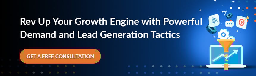 Rev Up Your Growth Engine with Powerful Demand and Lead Generation Tactics